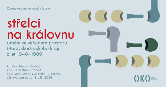 Střelci na královnu / umění ve veřejném prostoru Moravskoslezského kraje z let 1948-1989