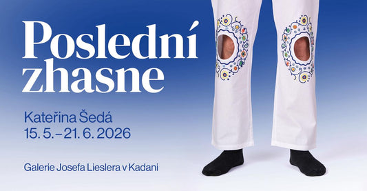 Kateřina Šedá / Poslední zhasne